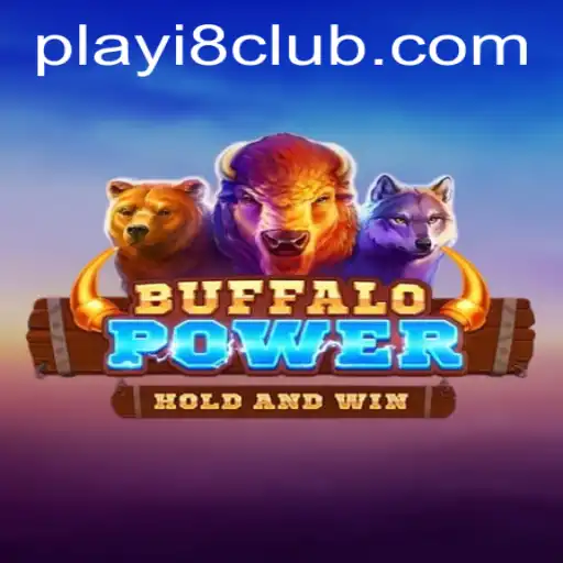 Exploring BuffaloPower: A Comprehensive Guide to the Thrilling Game at i8Club.com