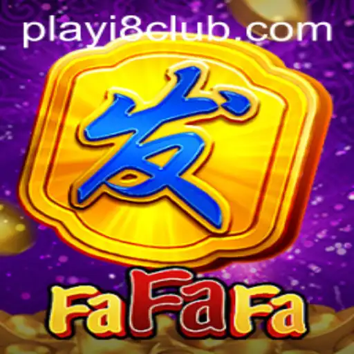 Exploring the Fascinating World of FaFaFa at i8Club.com