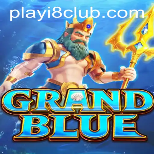 Discover the World of GRANDBLUE: A Comprehensive Guide