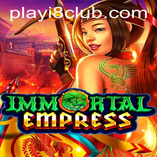 Discovering ImmortalEmpress: An Epic Gaming Experience