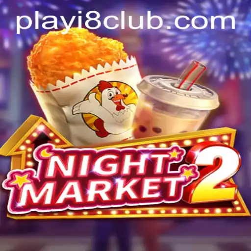 Discovering NightMarket2: A Deep Dive into the Game Mechanics and Excitement at i8Club.com