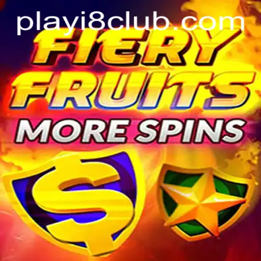 Discover the Thrilling World of FieryFruitsMoreSpins at i8Club.com